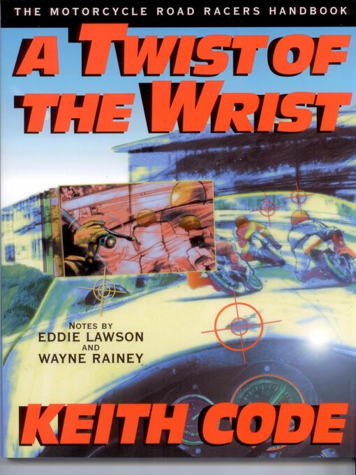 Title details for A Twist of the Wrist by Keith Code - Available